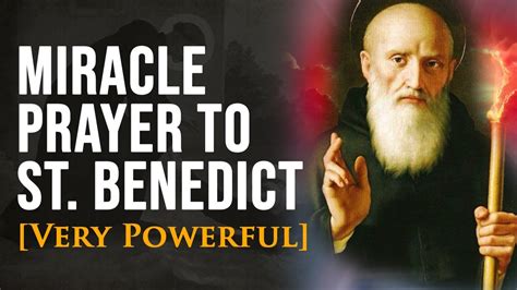 Benedict, information about the St. . St benedict miracle prayer